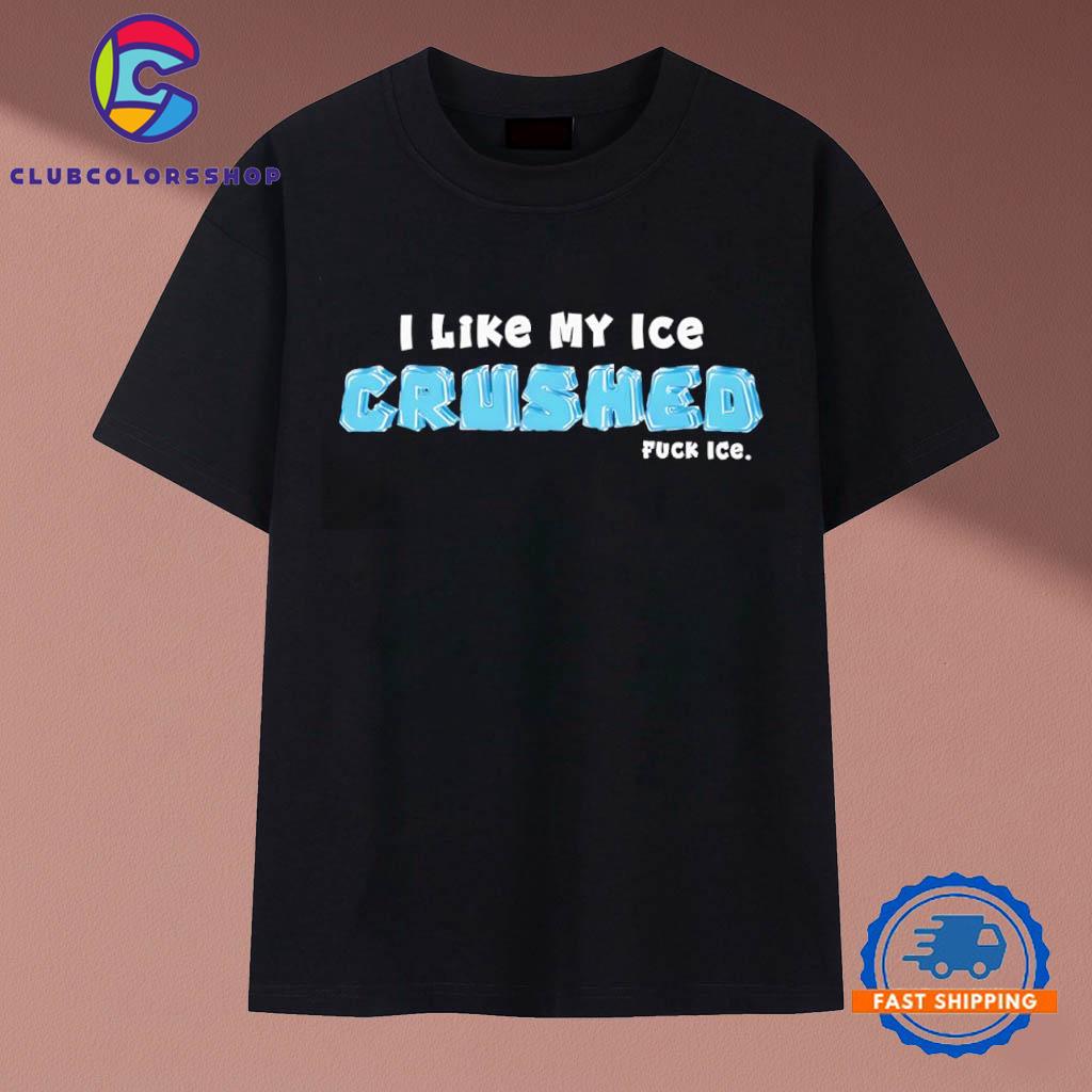 I like my ice crushed fuck ice Vintage T Shirt