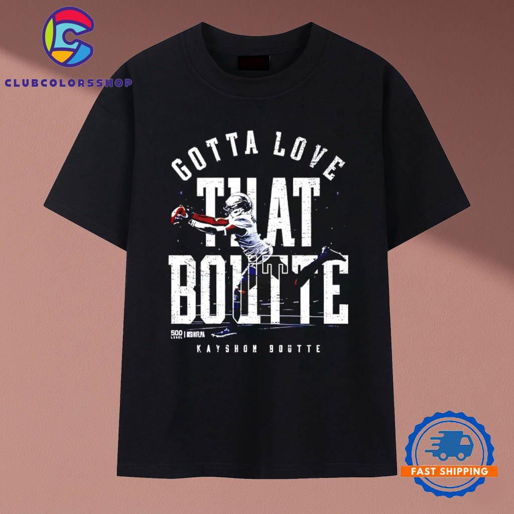 Kayshon Boutte New England Gotta Love That Boutte T-Shirts