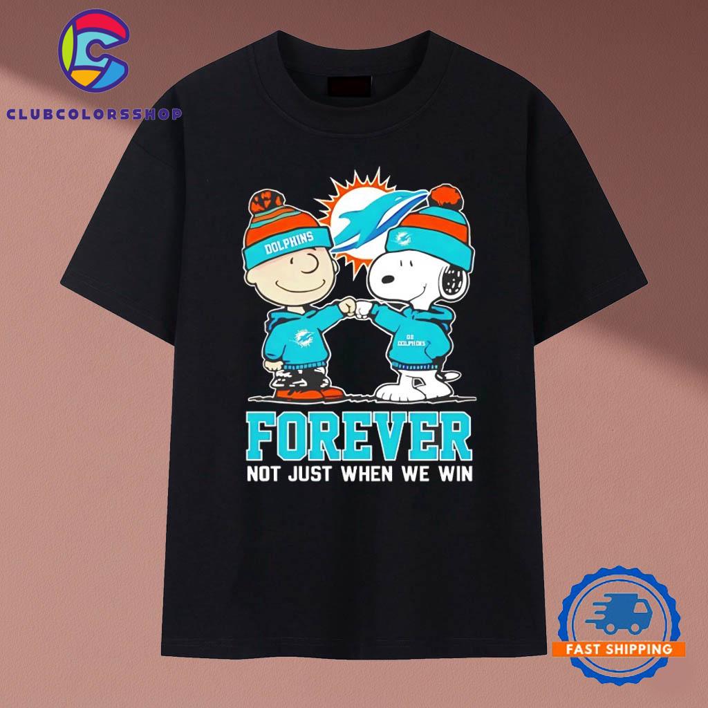 Peanut Snoopy Charlie Brown Miami Dolphins Forever Not Just When We Win T-Shirts