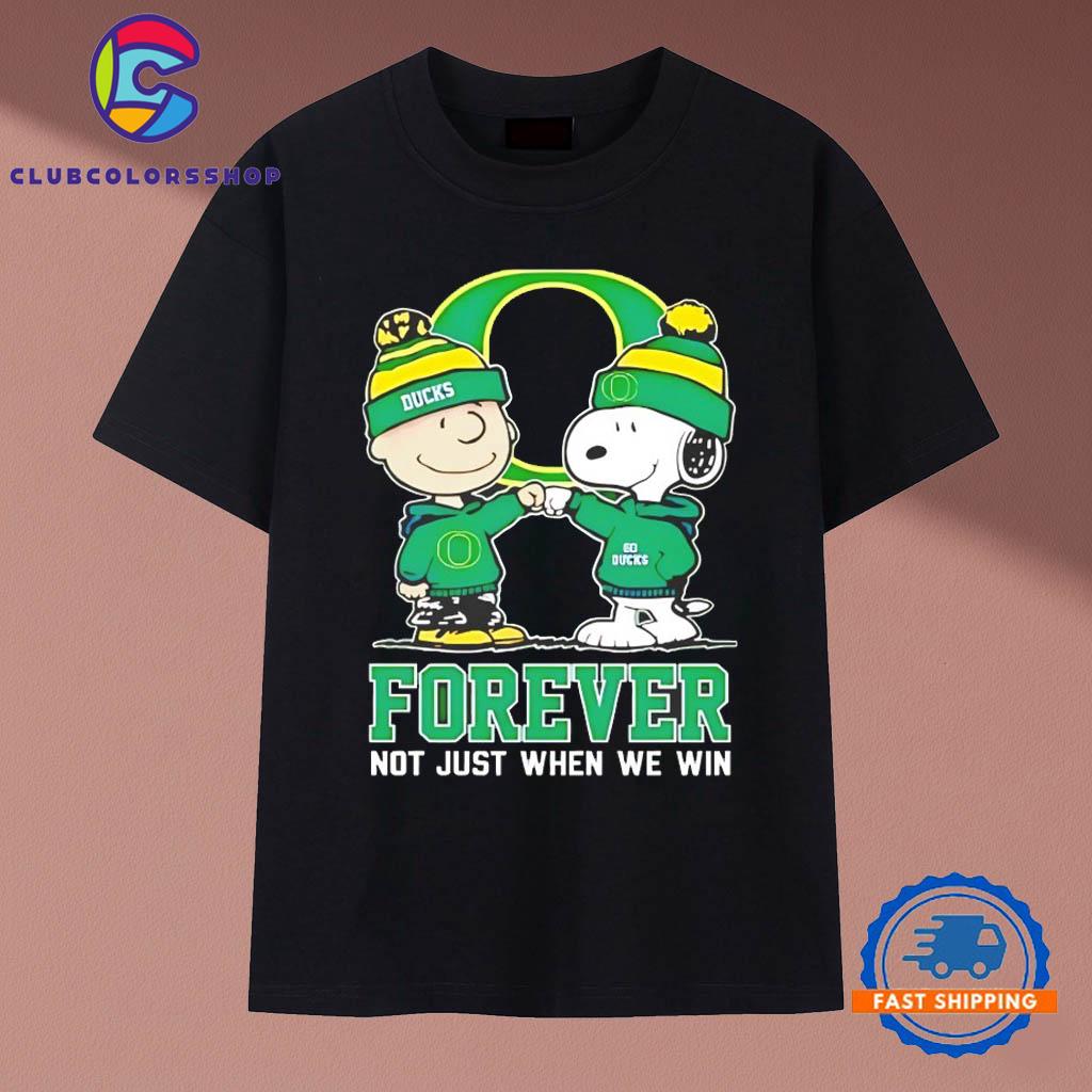 Peanut Snoopy Charlie Brown Oregon Ducks Forever Not Just When We Win T-Shirts