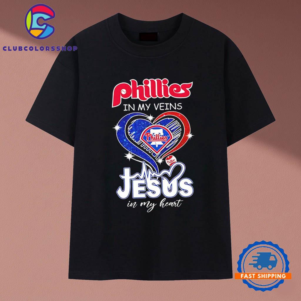 Philadelphia Phillies in my veins Jesus in my heart baseball graphic T-Shirts