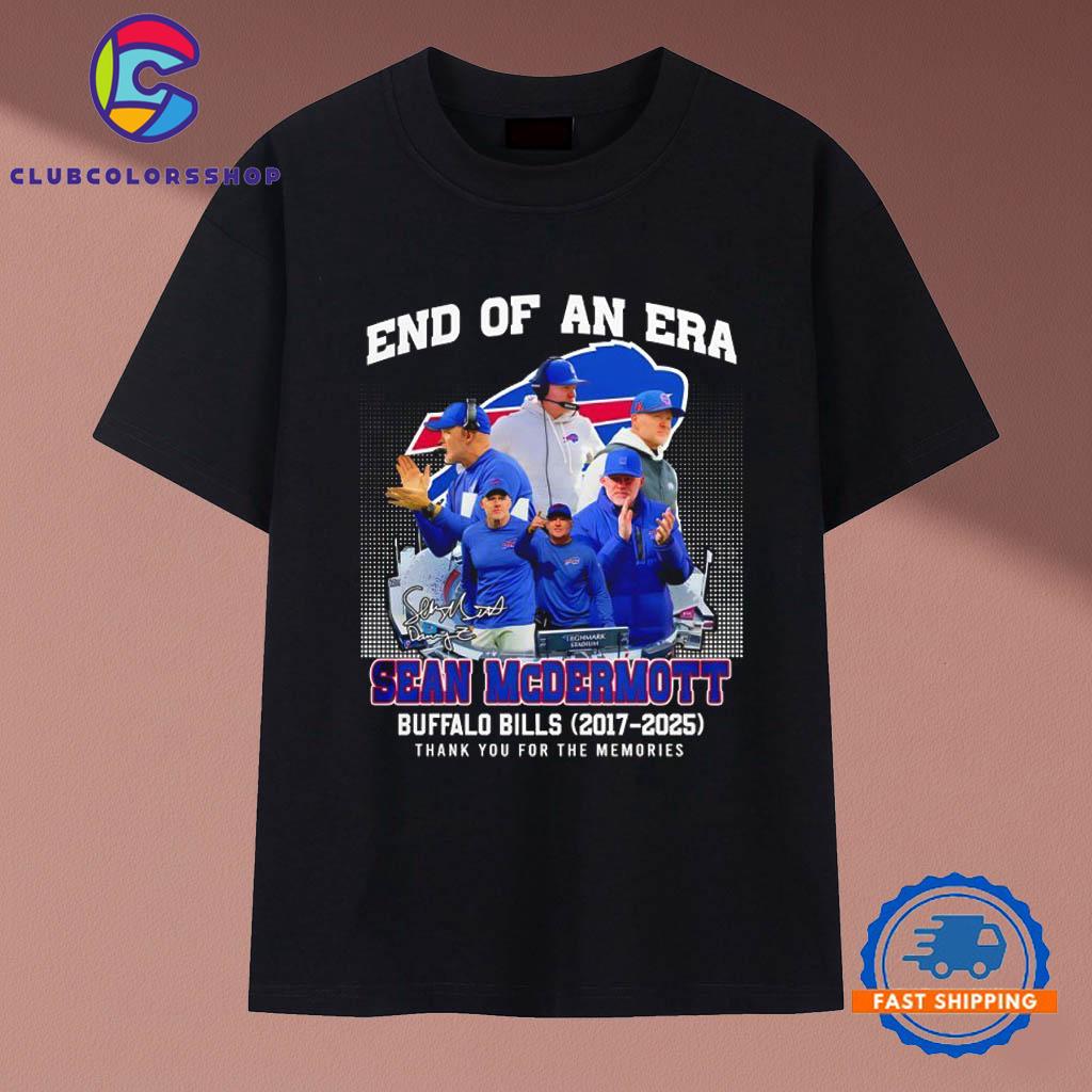 Sean Mcdermott coach of Buffalo Bills end of an era 9 thank you 2017 2025 T-Shirts