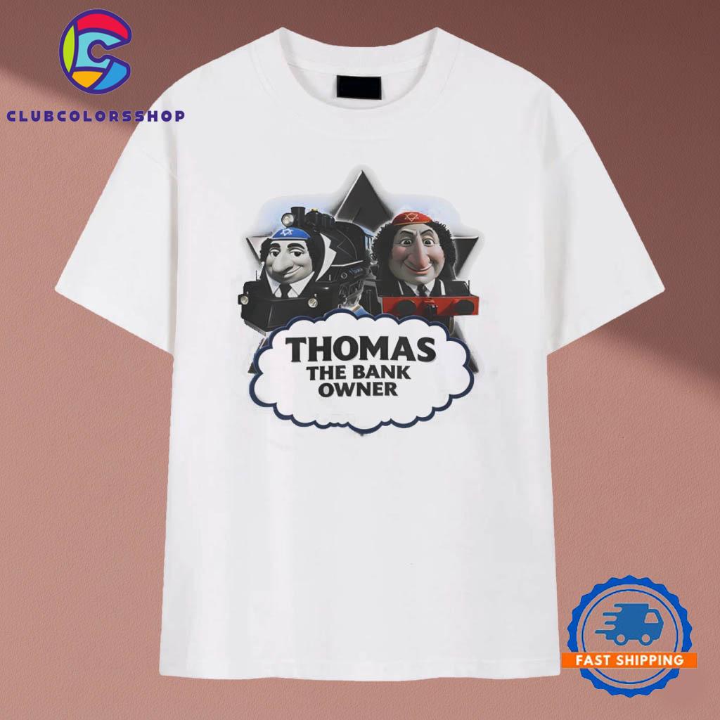 Thomas The Bank Owner T-Shirts