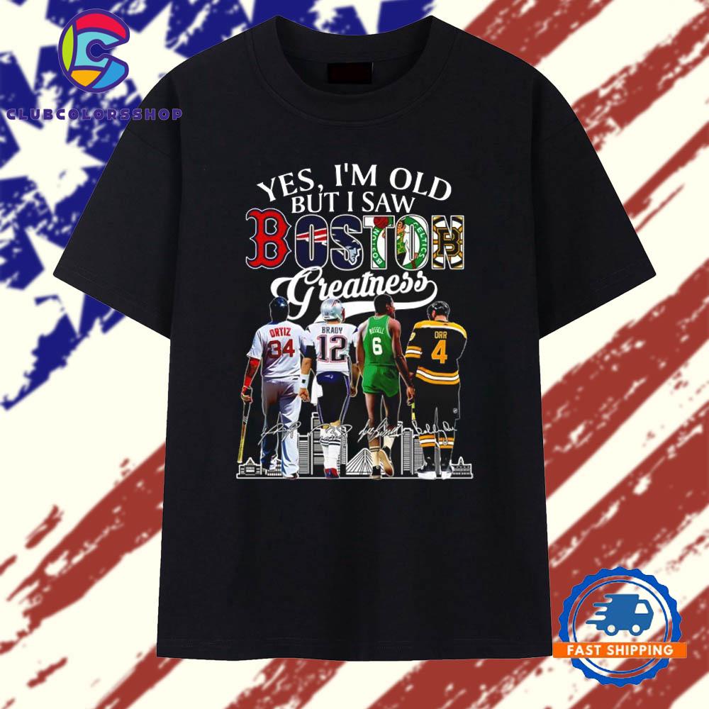 Yes I’m Old But I Saw Boston Greatness signatures T-Shirts