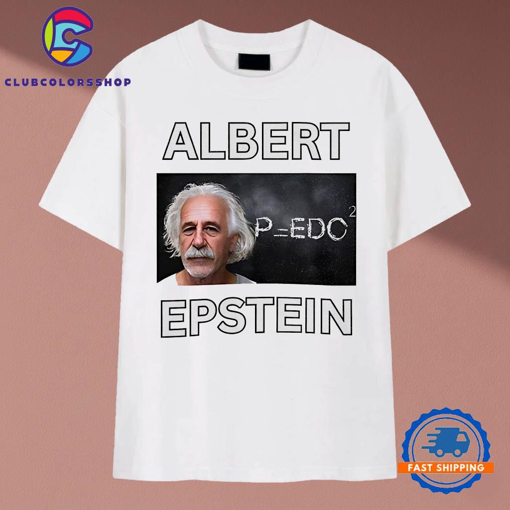 Albert Einstein Albert Epstein T-Shirt
