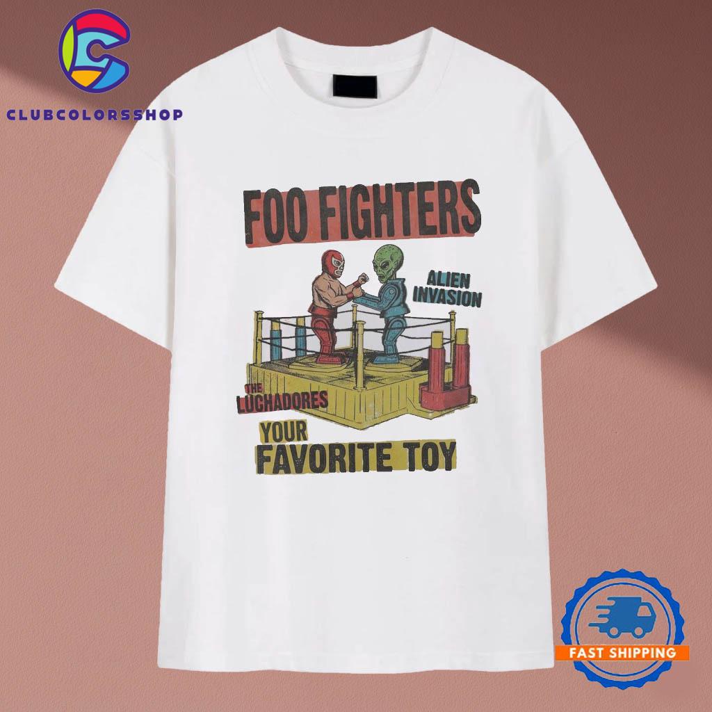 Foo Fighters The Luchadores Your Favorite Toy Alien Invasion V Lucha T-Shirts