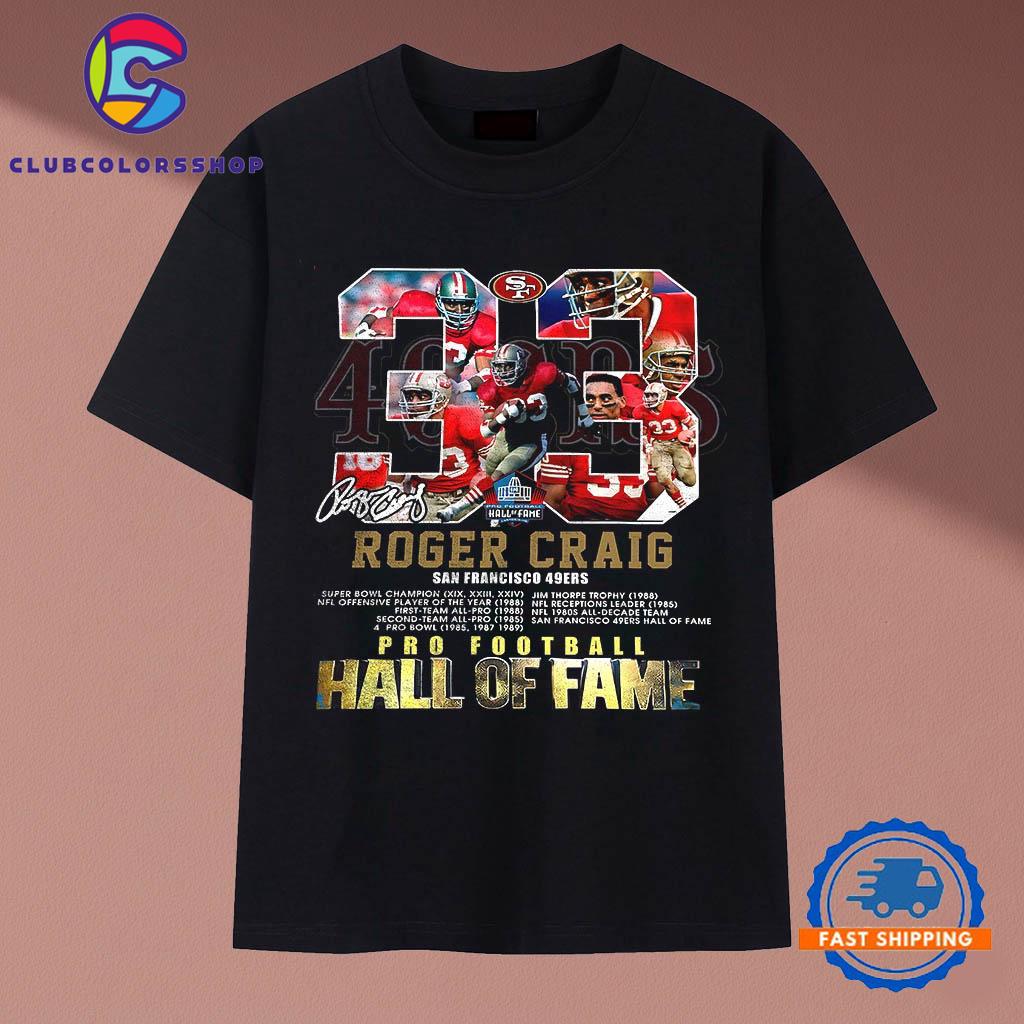 Roger Craig San Francisco 49ers Super Bowl champion pro football hall of fame T-Shirt