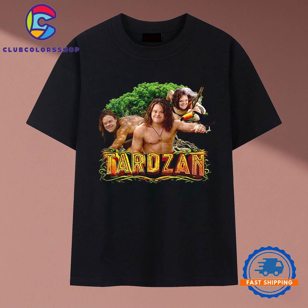 Tardzan Tarzan Down Syndrome T-Shirts