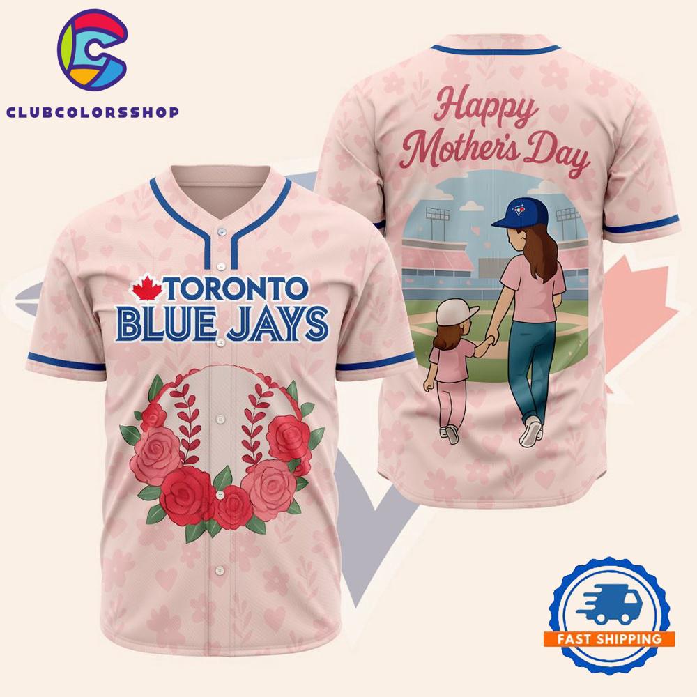 MLB Toronto Blue Jays Happy Mother’s Day Baseball Jersey