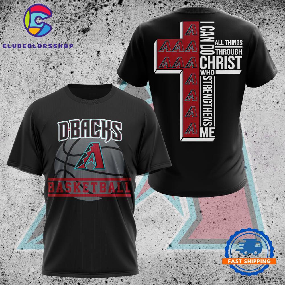 MLB Arizona Diamondbacks I Can Do Christ All Things Through Who Strengthens Me TShirt, Hoodie, Sweatshirt