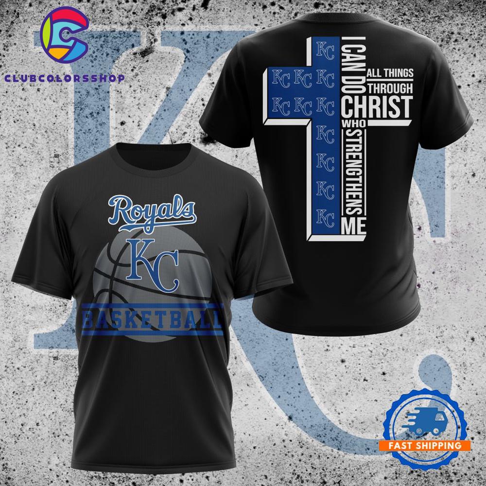 MLB Kansas City Royals I Can Do Christ All Things Through Who Strengthens Me TShirt, Hoodie, Sweatshirt