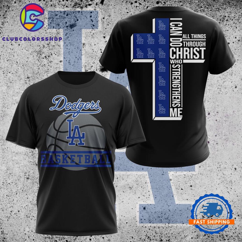 MLB Los Angeles Dodgers I Can Do Christ All Things Through Who Strengthens Me TShirt, Hoodie, Sweatshirt