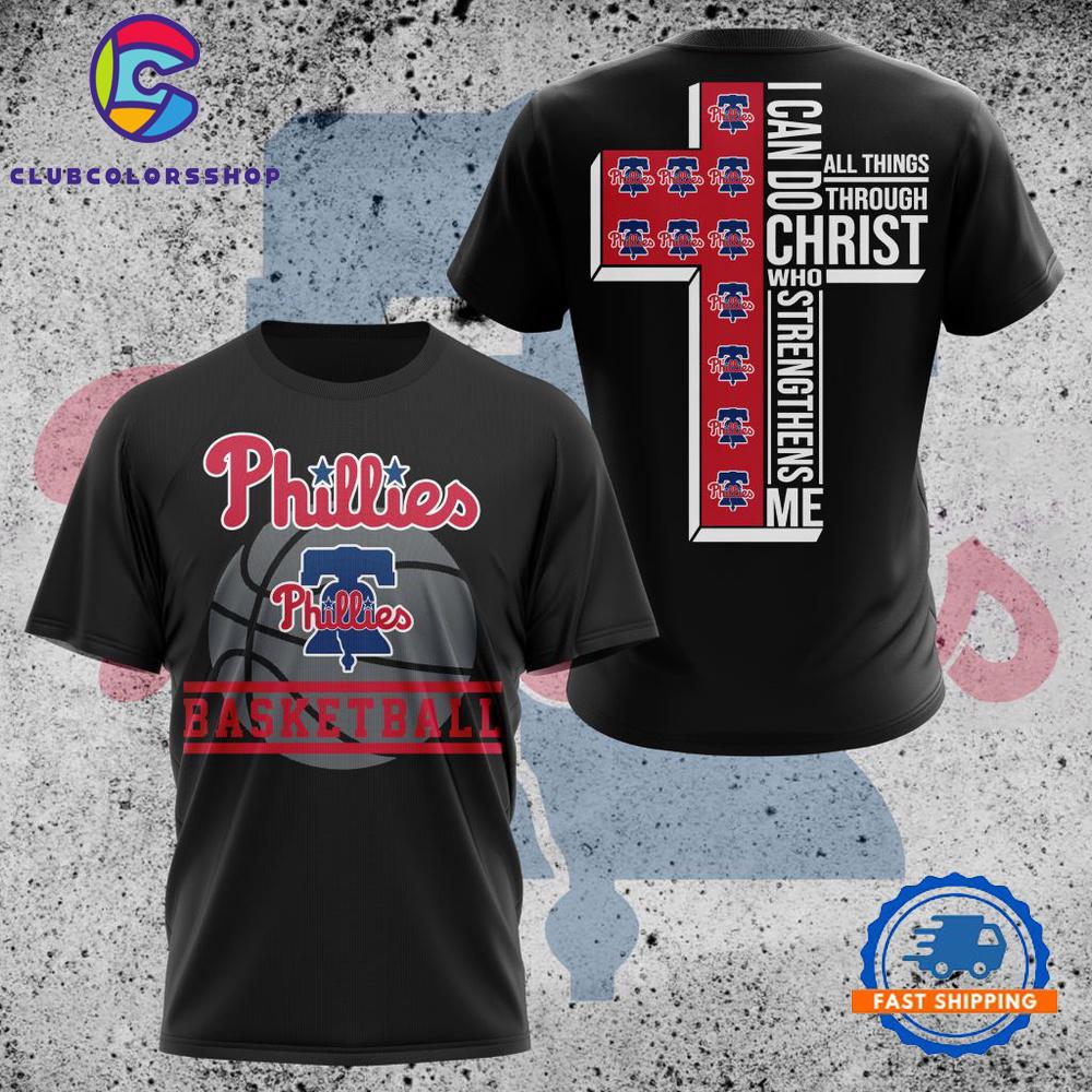 MLB Philadelphia Phillies I Can Do Christ All Things Through Who Strengthens Me TShirt, Hoodie, Sweatshirt