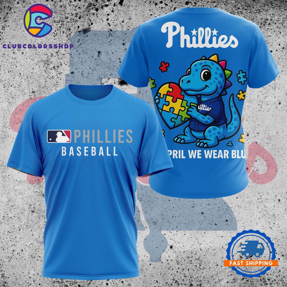 MLB Philadelphia Phillies In April We Wear Blue T Shirt