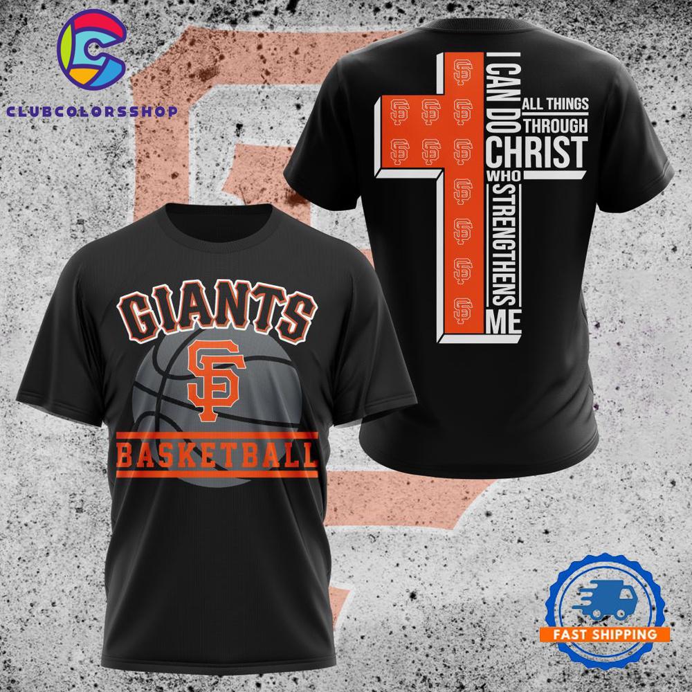 MLB San Francisco Giants I Can Do Christ All Things Through Who Strengthens Me TShirt, Hoodie, Sweatshirt