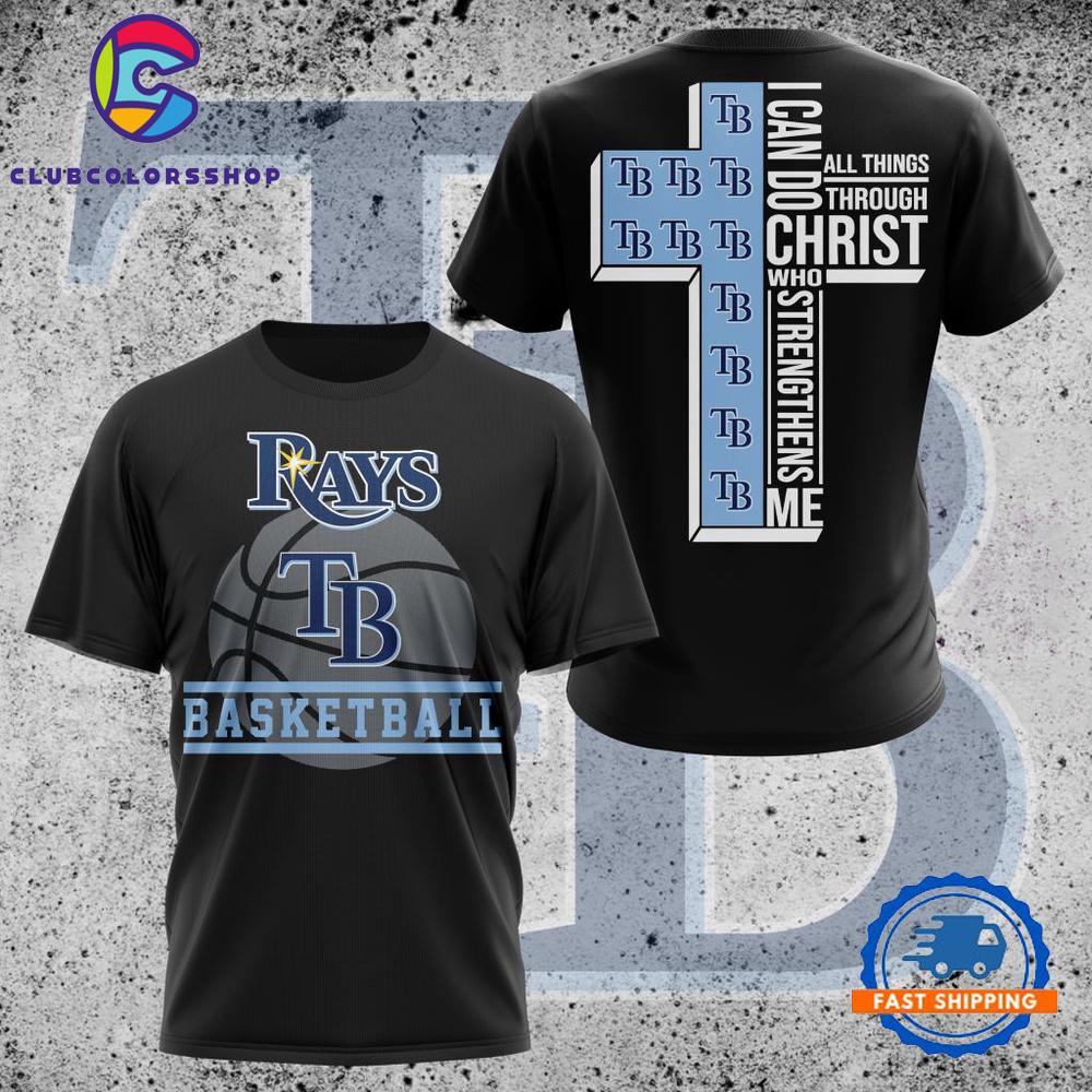 MLB Tampa Bay Rays I Can Do Christ All Things Through Who Strengthens Me TShirt, Hoodie, Sweatshirt