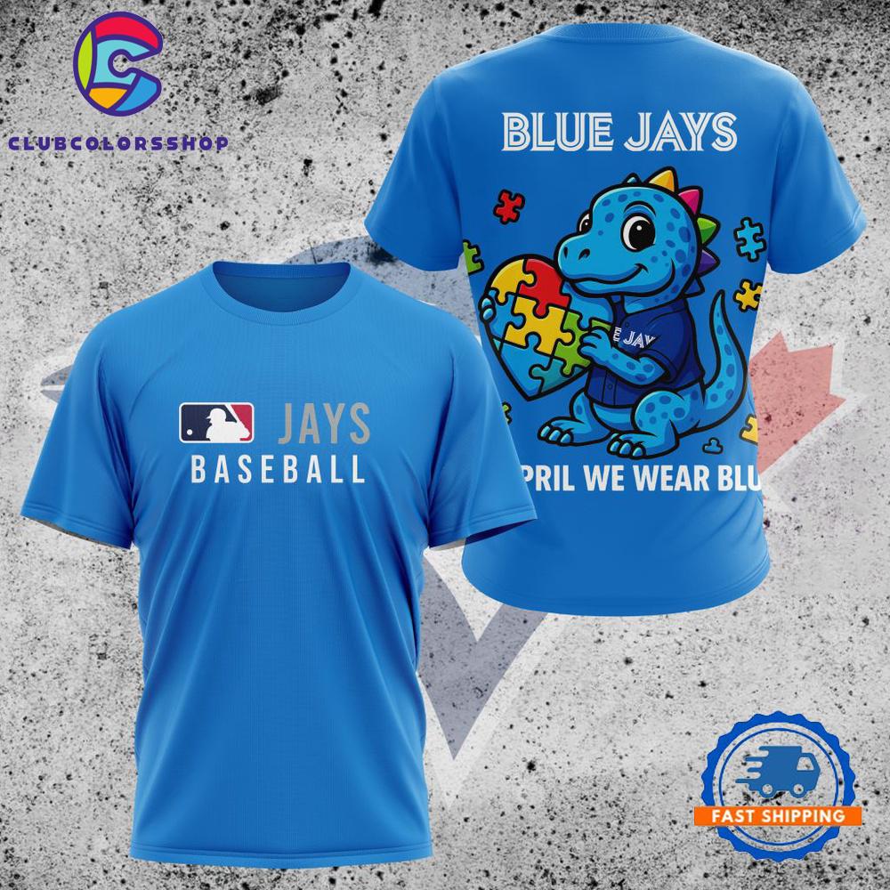 MLB Toronto Blue Jays In April We Wear Blue T Shirt